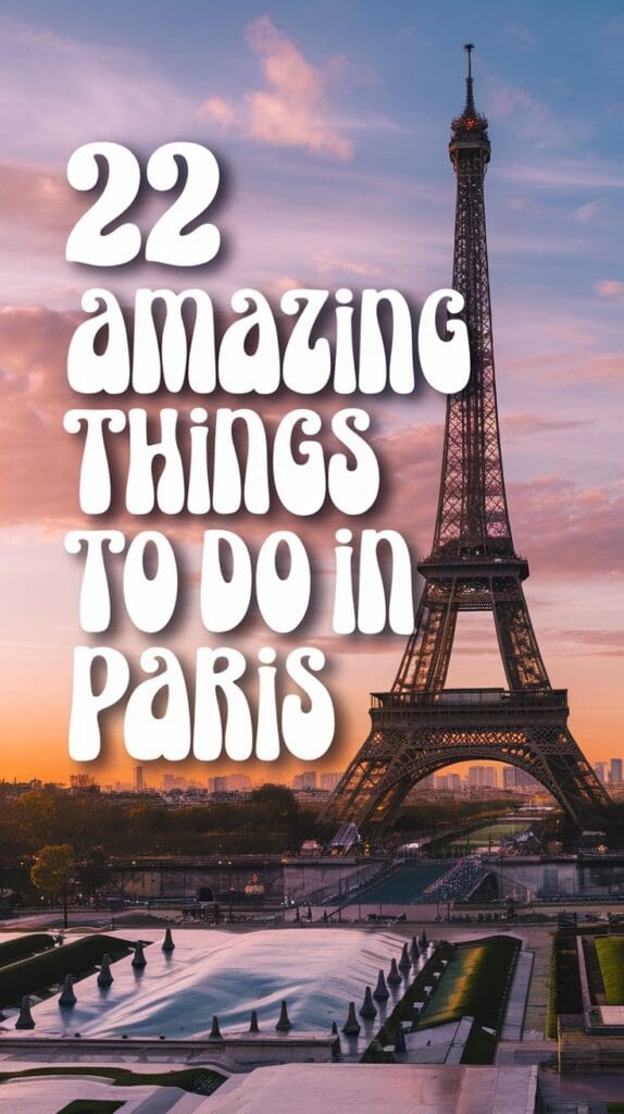 22 Amazing Things To Do In Paris For First-Timers 2 22 Amazing Things To Do In Paris For First Timers